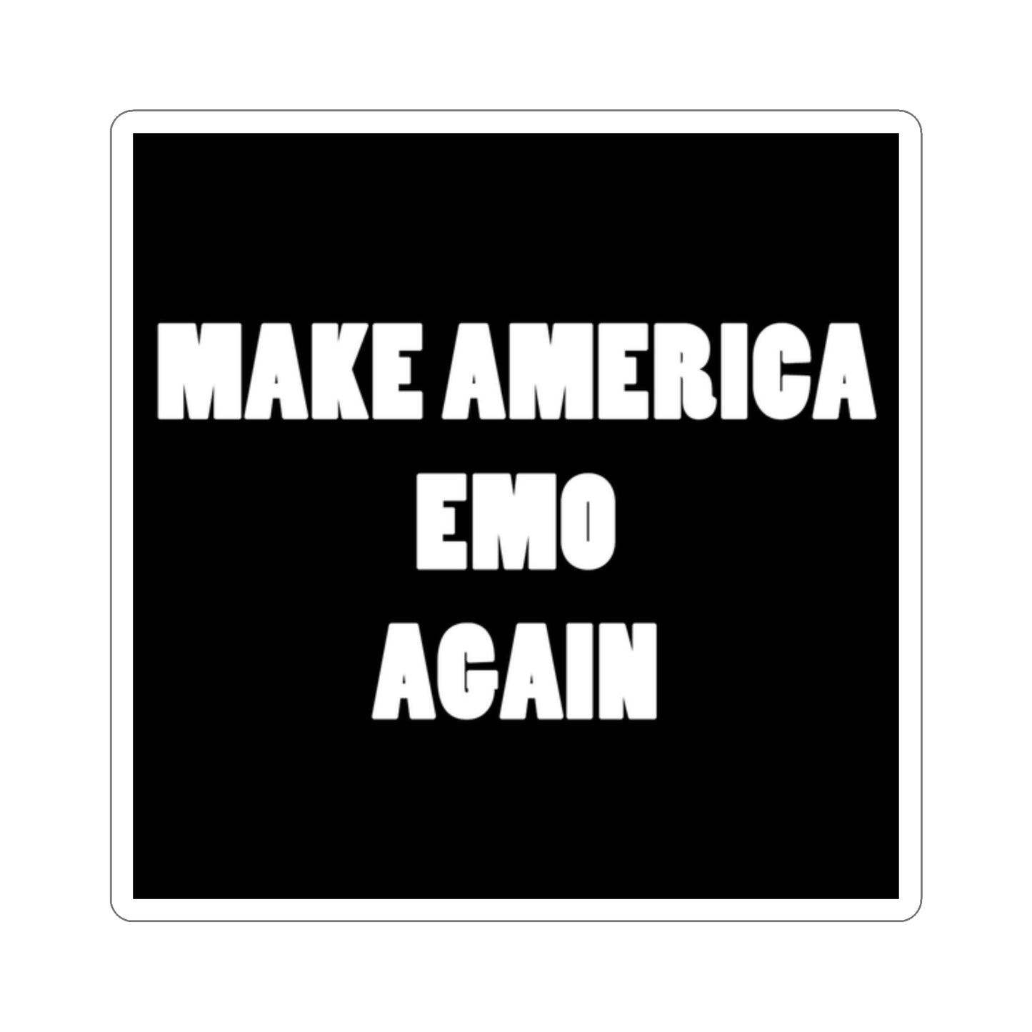 Copy of Make America Emo Again Black Sticker