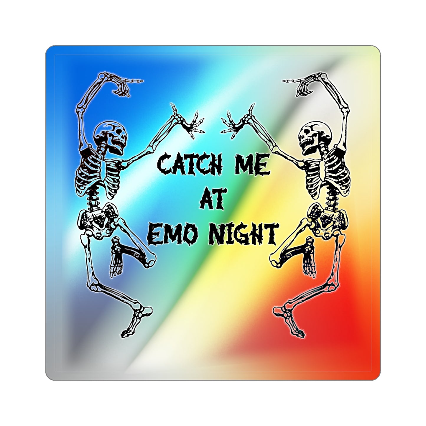 Catch Me At Emo Night Holographic Stickers